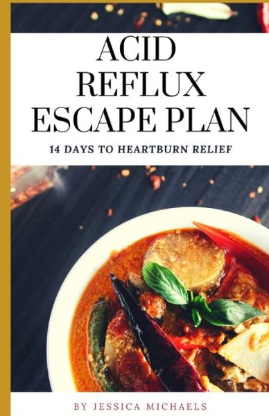 Cover for Jessica Michaels · Acid Reflux Escape Plan (Pocketbok) (2020)