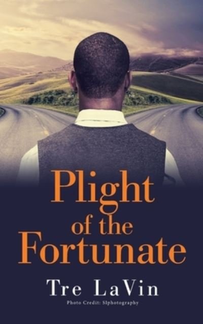 Cover for Tre Lavin · Plight of the Fortunate (Hardcover Book) (2021)
