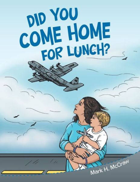 Cover for Mark H McCraw · Did You Come Home for Lunch? (Paperback Book) (2022)