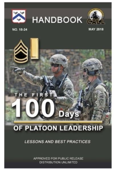 Cover for U.S. Army · The First 100 Days of Platoon Leadership - Handbook (Lessons and Best Practices) (Paperback Book) (2020)