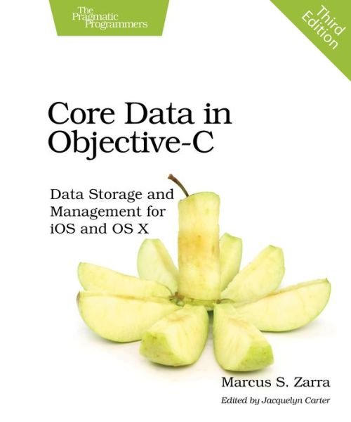 Cover for Marcus Zarra · Core Data in Objective-C 3e (Paperback Book) [3 Revised edition] (2016)