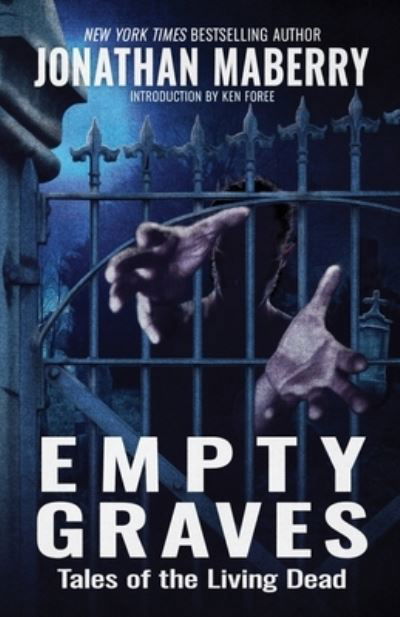 Empty Graves: Tales of the Living Dead - Jonathan Maberry - Książki - Wordfire Press - 9781680572230 - 1 września 2021