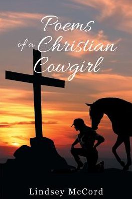 Cover for Lindsey McCord · Poems of a Christian Cowgirl (Paperback Book) (2017)