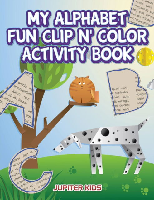 Cover for Jupiter Kids · My Alphabet Fun Clip n' Color Activity Book (Paperback Book) (2017)