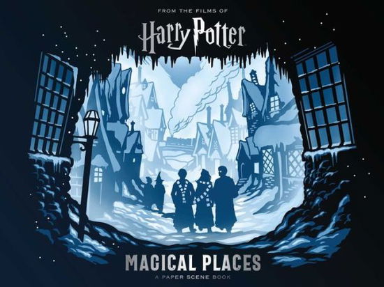 Cover for Insight Editions · Harry Potter: Magical Places: A Paper Scene Book (Hardcover Book) (2019)