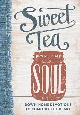 Cover for DaySpring · Sweet Tea for the Soul (Hardcover Book) (2018)