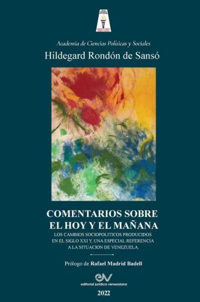 Cover for Hildegard Rondon de Sanso · COMENTARIOS SOBRE EL HOY Y EL MANANA. Los cambios sociopoliticos producidos en el Siglo XXI y una especial referencia a la situacion de Venezuela (Paperback Book) (2022)