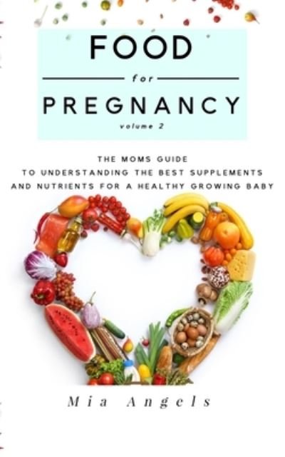 Cover for Mia Angels · Food for Pregnancy Volume 2 (Paperback Bog) (2019)