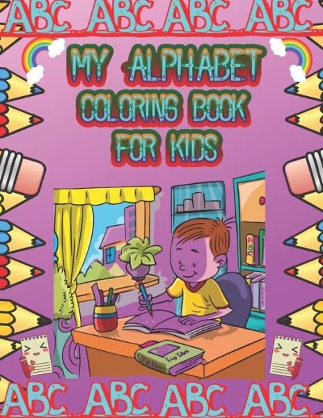 Cover for Cute Kids Coloring Book · My Alphabet coloring book for kids (Paperback Bog) (2019)