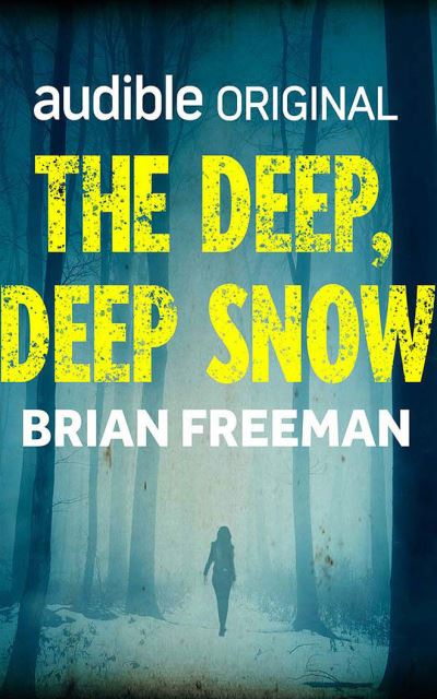 Cover for Brian Freeman · The Deep, Deep Snow (CD) (2021)