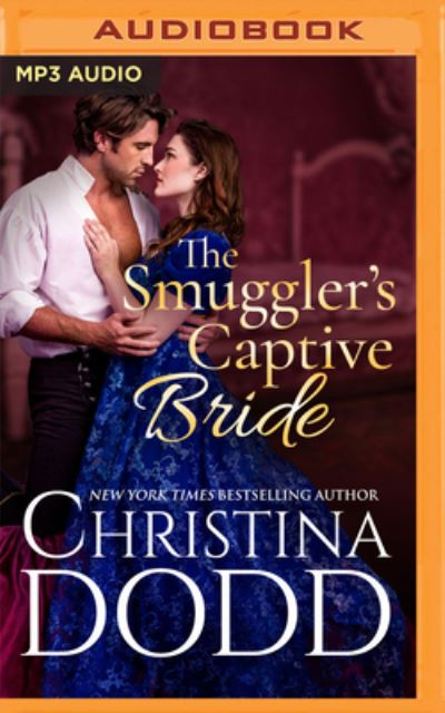 The Smuggler's Captive Bride - Christina Dodd - Music - Brilliance Audio - 9781713625230 - July 12, 2022