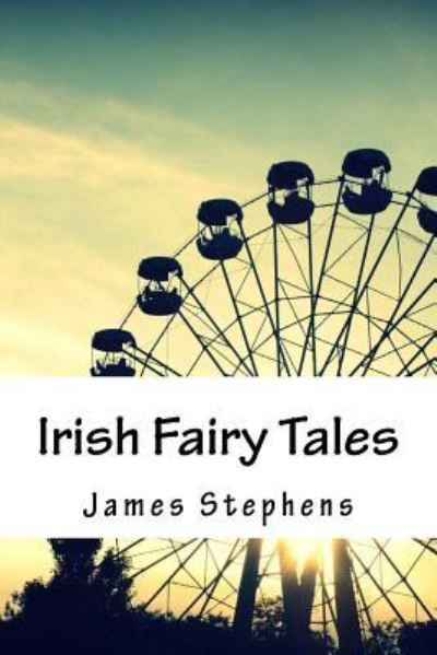 Cover for James Stephens · Irish Fairy Tales (Pocketbok) (2018)