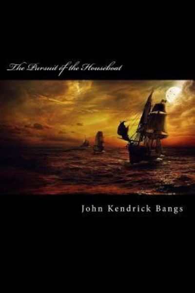 Cover for John Kendrick Bangs · The Pursuit of the Houseboat (Paperback Book) (2018)