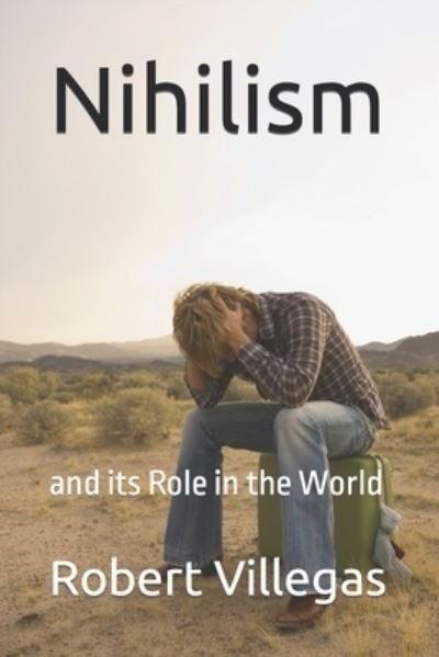 Cover for Robert Villegas · Nihilism (Pocketbok) (2018)