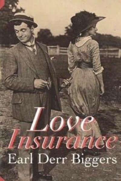 Cover for Earl Derr Biggers · Love Insurance (Pocketbok) (2018)