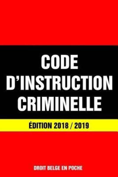 Cover for Droit Belge En Poche · Code d'Instruction Criminelle - (Paperback Book) (2018)