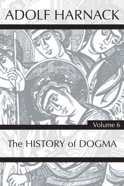 Cover for Adolf Harnack · History of Dogma, Volume 6 (Paperback Book) (2020)