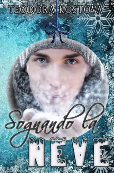 Cover for Teodora Kostova · Sognando La Neve (Paperback Book) (2018)