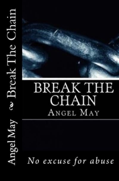 Angel May · Break The Chain (Paperback Book) (2018)