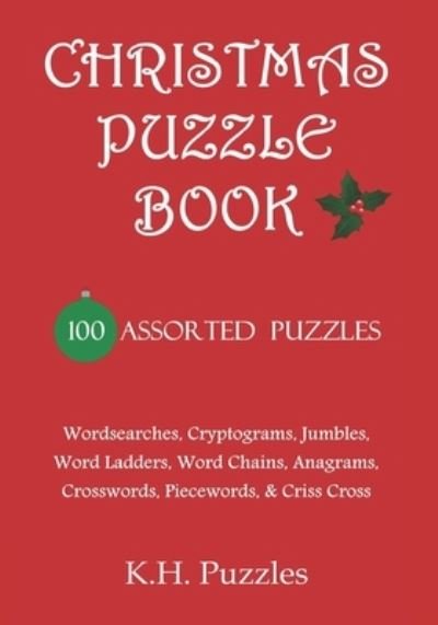 Christmas Puzzle Book - K H Puzzles - Bücher - Createspace Independent Publishing Platf - 9781729763230 - 24. November 2018