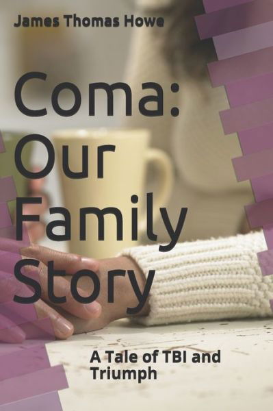 Cover for James Howe · Coma : Our Family Story (Book) (2019)