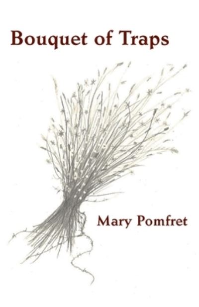 Cover for Mary Pomfret · Bouquet of Traps (Paperback Book) (2021)