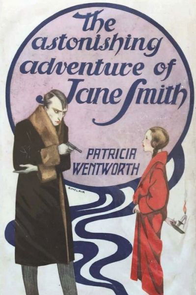 Cover for Patricia Wentworth · The Astonishing Adventure of Jane Smith (Paperback Bog) (2019)