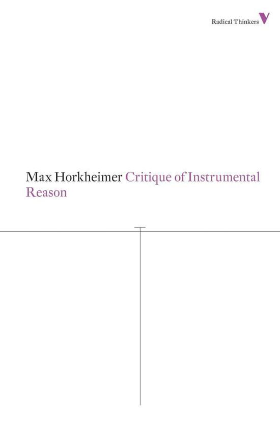 Cover for Max Horkheimer · Critique of Instrumental Reason - Radical Thinkers (Paperback Book) (2013)