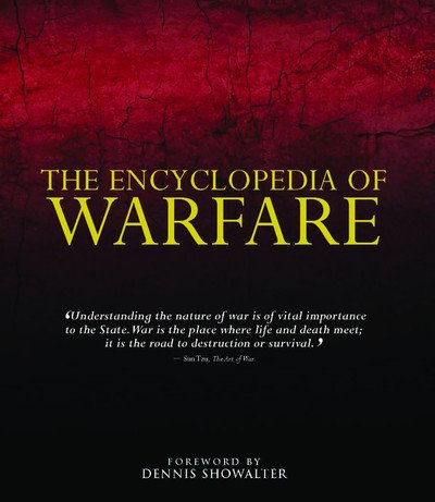Cover for Showalter, Professor of History Dennis (Colorado College) · The Encyclopedia of Warfare (Gebundenes Buch) (2013)