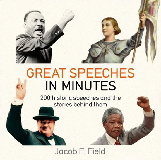 Cover for Jacob F. Field · Great Speeches in Minutes (Paperback Book) (2019)