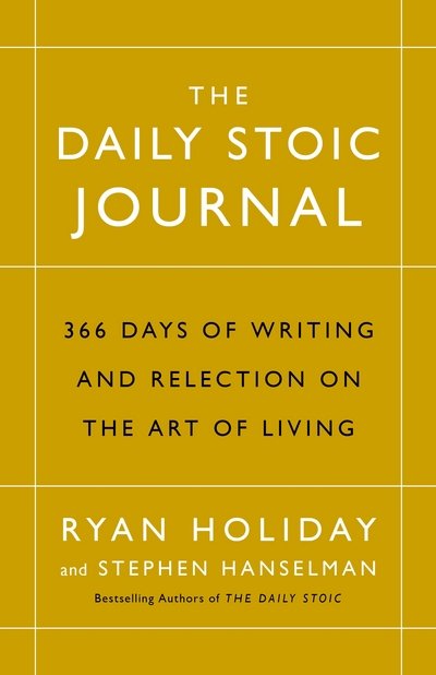 Cover for Ryan Holiday · The Daily Stoic Journal: 366 Days of Writing and Reflection on the Art of Living (Gebundenes Buch) [Main edition] (2017)