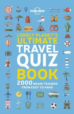 Cover for Lonely Planet · Lonely Planet's Ultimate Travel Quiz Book - Lonely Planet (Paperback Bog) (2019)