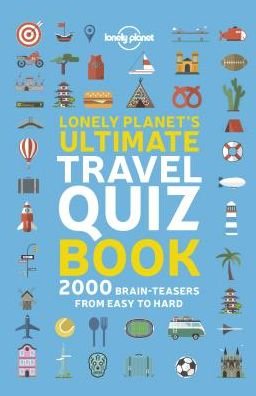 Lonely Planet's Ultimate Travel Quiz Book - Lonely Planet - Lonely Planet - Boeken - Lonely Planet Global Limited - 9781788681230 - 10 mei 2019