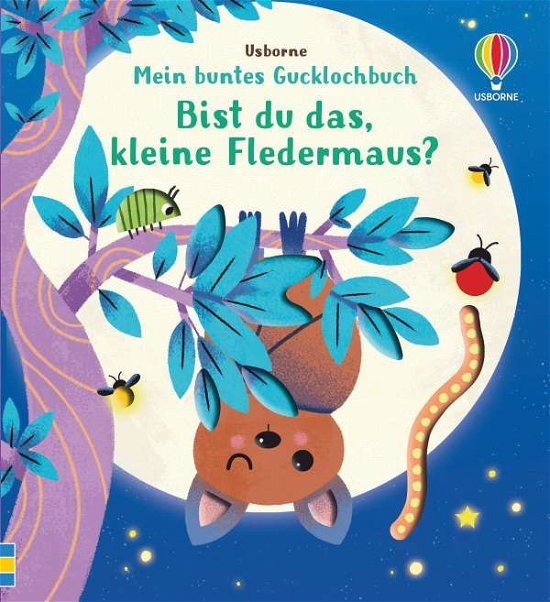 Mein buntes Gucklochbuch: Bist du das, kleine Fledermaus? - Sam Taplin - Bøger - Usborne Verlag - 9781789415230 - 20. august 2021