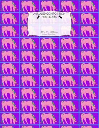 Cover for Ts Publishing · Unruled Composition Notebook. 8.5 X 11. 120 Pages. Unicorn Theme Pattern (Paperback Book) (2018)