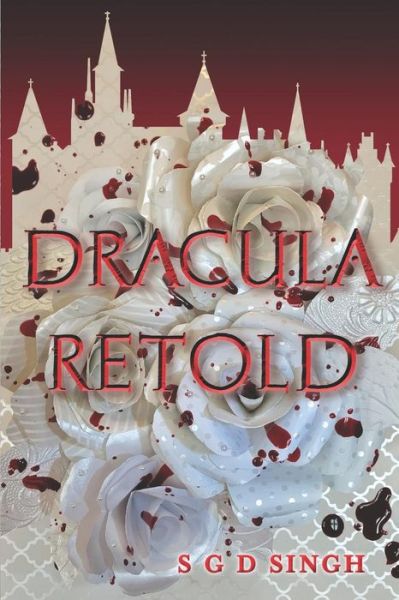 Cover for S G D Singh · Dracula Retold (Paperback Book) (2019)