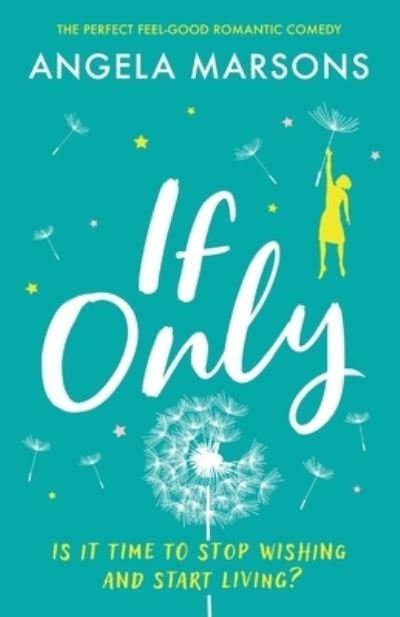 Cover for Angela Marsons · If Only: The perfect feel-good romantic comedy (Paperback Bog) (2021)