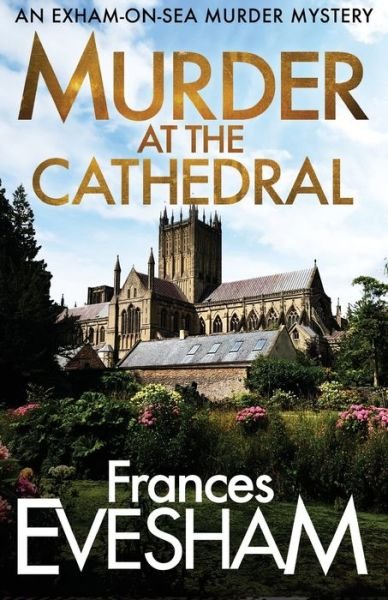 Cover for Frances Evesham (Author) · Murder at the Cathedral - The Exham-on-Sea Murder Mysteries (Pocketbok) (2020)