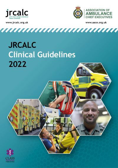 Cover for Joint Royal Colleges Ambulance Liaison Committee (Joint Royal Colleges Ambulance Liaison Committee) · JRCALC Clinical Guidelines 2022 (Paperback Book) (2022)