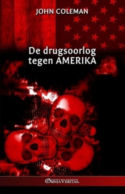 Cover for John Coleman · De Drugsoorlog Tegen Amerika (Buch) (2023)