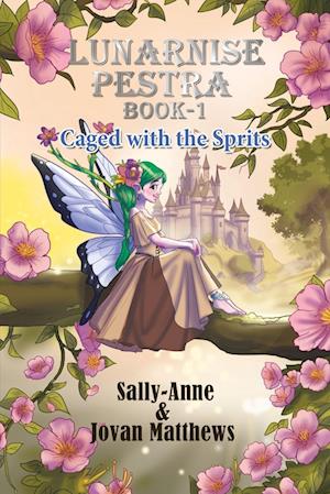 Cover for Sally-Anne · Lunarnise Pestra: Caged With The Sprits - Lunarnise Pestra (Paperback Book) (2024)