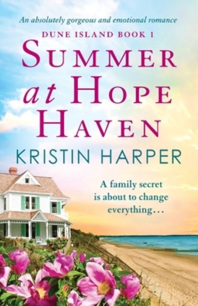 Summer at Hope Haven: An absolutely gorgeous and emotional romance - Dune Island - Kristin Harper - Książki - Bookouture - 9781838887230 - 25 sierpnia 2020