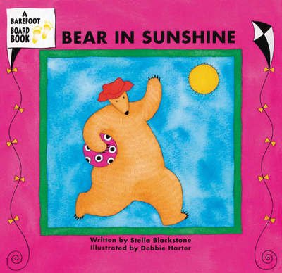 Bear in Sunshine - Stella Blackstone - Books - Barefoot Books Ltd - 9781841489230 - August 1, 2002