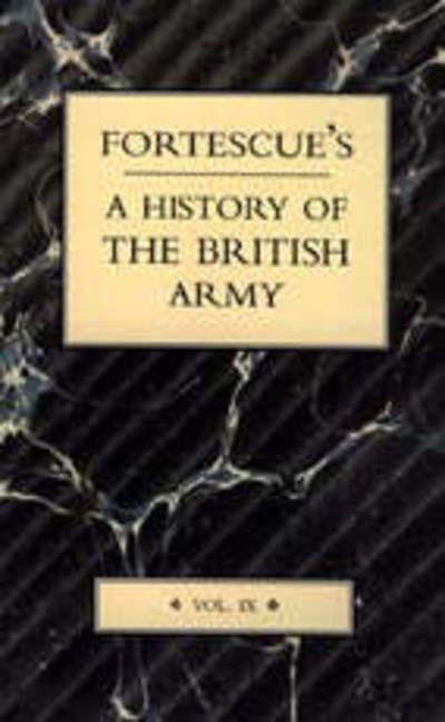Cover for J. W. Fortescue · Fortescue's History of the British Army: Volume IX (Paperback Book) (2004)