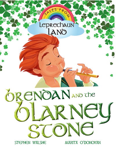 Cover for Stephen Walsh · Brendan and the Blarney Stone - Tales from Leprechaun Land (Paperback Book) (2017)