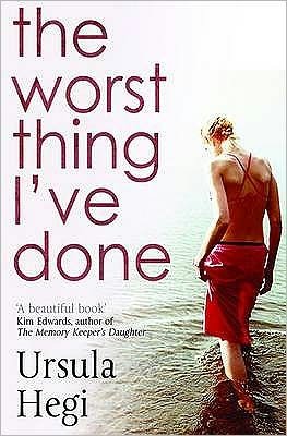 Cover for Ursula Hegi · The Worst Thing I've Done (Paperback Book) [Ed edition] (2009)