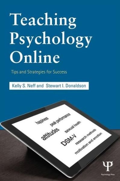 Cover for Neff, Kelly S. (Saddleback College, California, USA) · Teaching Psychology Online: Tips and Strategies for Success (Paperback Bog) (2012)
