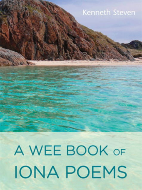 Cover for Kenneth Steven · A Wee Book of Iona Poems (Paperback Book) (2015)