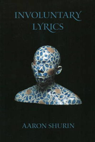 Cover for Aaron Shurin · Involuntary Lyrics (Paperback Book) (2005)