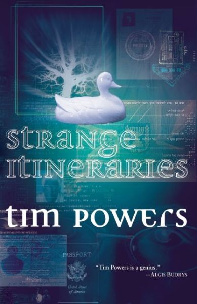 Cover for Tim Powers · Strange Itineraries (Pocketbok) (2005)